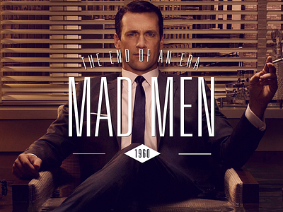 Mad Men: The End of an Era 1960 don draper mad men photoshop playoff type typography