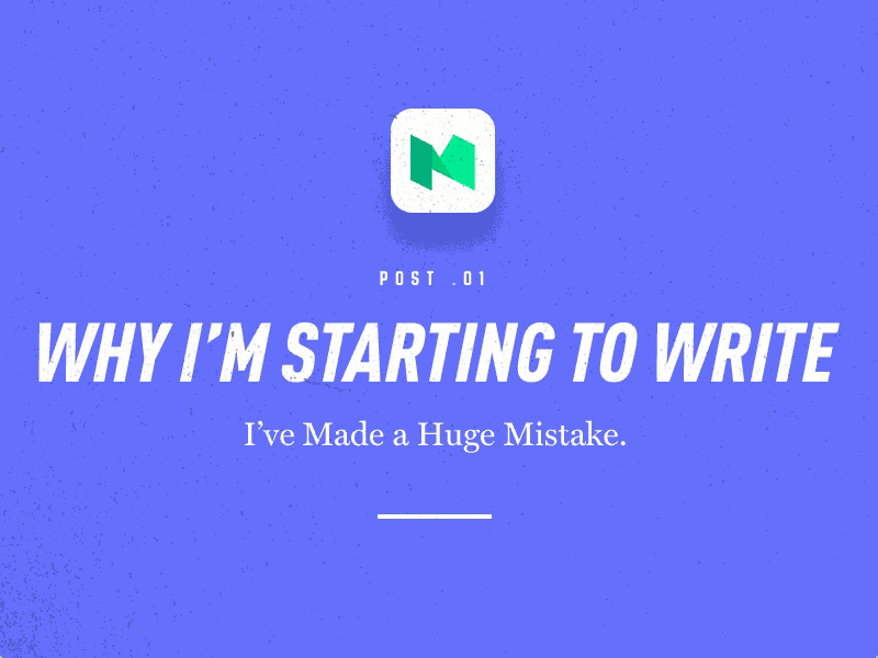Why I'm Starting to Write