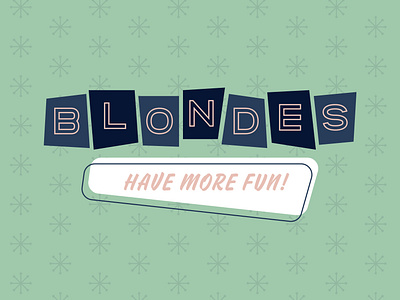 Blondes Have More Fun