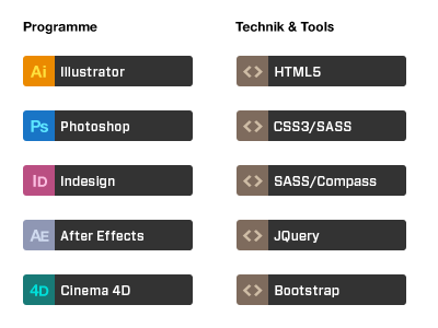 Applications & Technologies I use aftereffects bootstrap cinema4d compass css3 html5 icon illustrator indesign jquery photoshop sass
