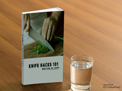 knife hacks 101 | Simple Clean Book Cover Design book cover design book cover template book design bookcoverdesign bookcovers design graphicdesign poster design psd mockup