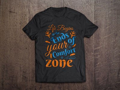 Life begins at the ends of your comfort zone typography t shirt art begins branding calligraphy comfort design ends fashion graphic illustration lettering life shirt tees texture tshirt tshirt design typography vector zone