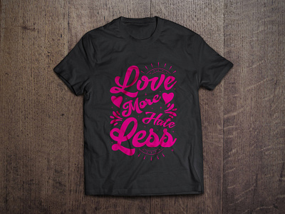 Love more hate less typography t shirt design vector art artist background bag design calligraphy design fashion graphic hand made mug design shirt shirt design sticker style t shirt t shirt vector tees texture typography vector