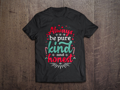 Always be pure kind and honest typography t shirt design art artist background bag design calligraphy design fashion graphic hand made mug design shirt shirt design sticker style t shirt t shirt vector tees texture typography vector