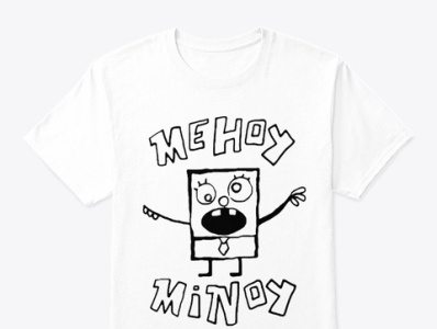 Mehoy Minoy T-Shirt | Teespring 2020 design menoy minoy typography