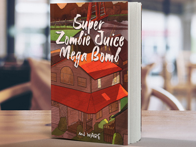 "Super Zombie Juice Mega Bomb" Book Jacket book design book illustration digital art digital illustration graphic design illustration