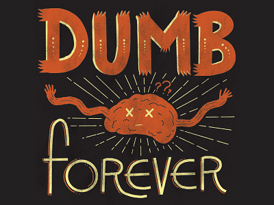 Dumb brain dumb grunge illustration lettering texture threadless typography