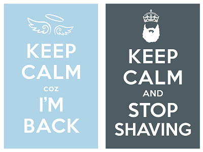 keep calm coz i am back, keep calm and stop shaving