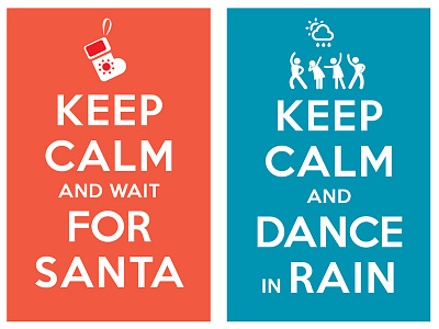 keep calm and wait for santa, keep calm and dance in rain fonts fuck i swear illustrated type type typo typography whatever fuck iy