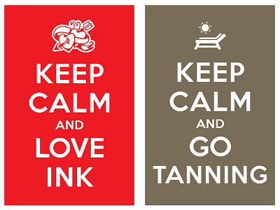 keep calm and love ink / keep calm and go tanning