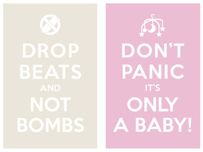 drop beats and not bombs / don't panic it's only a baby! keep calm and carry on poster typo typography