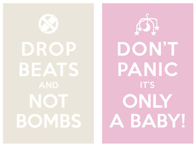 drop beats and not bombs / don't panic it's only a baby!