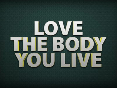 love the body you live quotes typo typography word wordism words