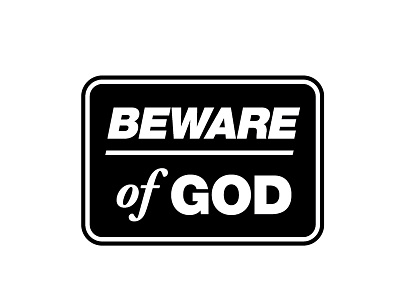 beware of god funny signs hilarious signs humor manish mansinh road sign sign signages signs strange signs stupid signs symbol weird signs