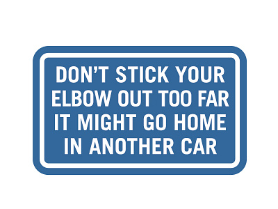 do not stick your elbow