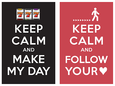 Keep Calm And Make My Day Keep Calm And Follow Your Heart keep calm and carry on keep calm and follow your heart keep calm and make my day manish mansinh poster typo typography