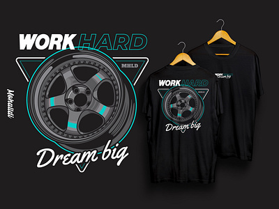 Work Hard Dream Big Car Wheel Illustration