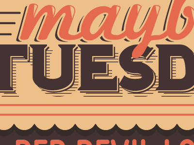 Maybe Tuesday flier music text typography vector
