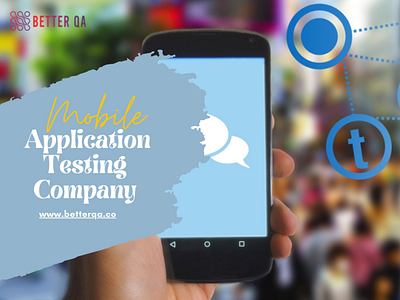 Importance of Mobile Application Testing Company