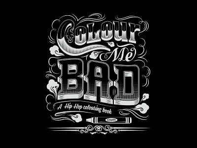 Colour Me Bad black and white color me bad colour colouring book custom type hip hop typography