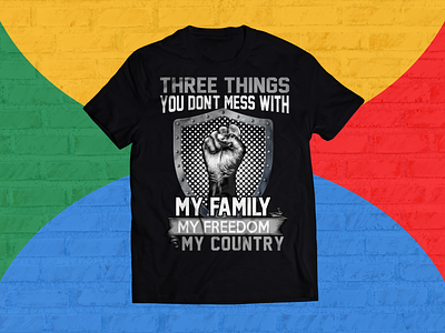 My Family My Freedom My Country design graphic design illustration t shirt t shirt design tees tshirt