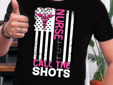 Nurse Call The Shots branding design graphic design illustration nurse t shirt t shirt design tees tshirt