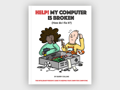 Help My Computer is Broken Cover Illustration artwork book design character design design hand drawn illustration