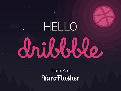 Hello Dribbble : My First Shot debute dribbble first invitation invite shot thanks thankyou yaroflasher