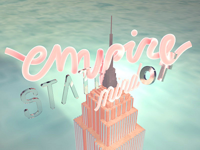 Empire State of Mind 3dmodeling city clouds empirestatebuilding type typography