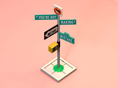 If you're not making a mistake, it's a mistake 3d illustration road sign traffic lights
