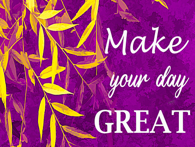 graphic leaves - make your day great bloomivio design graphic graphic leaves great leaves nature original original art purple text wallpaper yellow