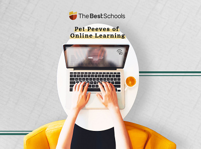 Pet Peeves of Online Learning TheBestColleges org design image editing photoshop typography