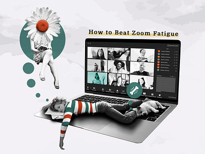 How to Beat Zoom Fatigue