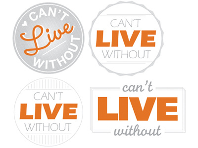 Can't Live Without design ideas badge cant live without gray grey logo orange white