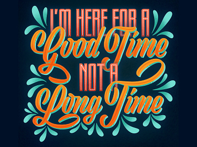 Here for a Good Time calligraphy cool design good time handlettering illustration letter lettering monoline neon script typography vector
