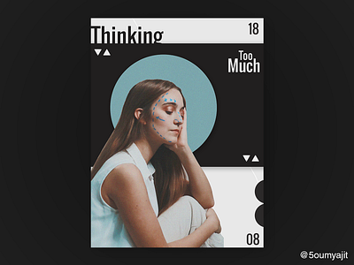 Thinking Too Much - Poster Design colour colour scheme design designfeed dribbble dribbble best shot graphic graphic design graphicdesign layout layout design minimal poster poster a day poster art poster design posterdesign posters visual visual design