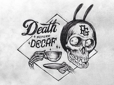 Death Before Decaf coffee death before decaf typography