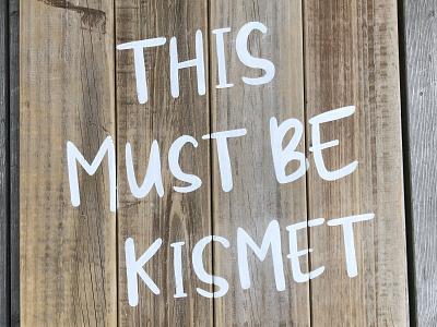 This Must Be Kismet beach hand lettering paint reclaimed signage sustainable wedding welcome wood