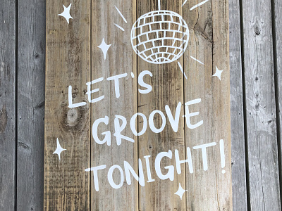 Let's Groove Tonight! after party beach hand lettering paint reception reclaimed signage sustainable wedding wood