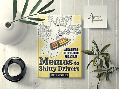 Memos to Shitty Drivers Book book cover book cover design book cover template books coloring book createspace design eyecatching flat illustration minimal novels professional typography