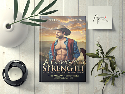 A Cowboy's Strength When Friendship Ends, Passion Begins book cover book cover design book cover template books createspace design eyecatching illustrations minimal novels professional