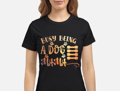 Busy being a dog mama fanny T shirt