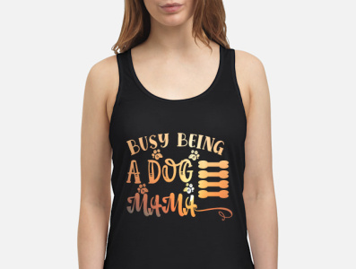 Busy being a dog mama fanny T shirt