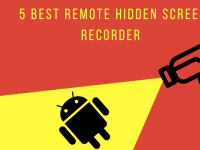 5 Best Remote Hidden screen recorder