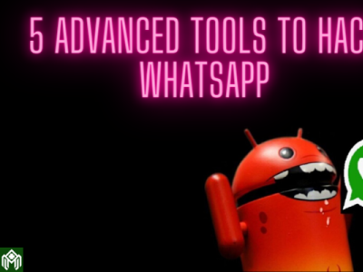 5 Advanced Tools to Hack WhatsApp