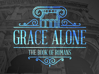 Sermon Series Branding for Romans bible branding grace romans series sermon