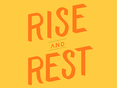 RISE AND REST