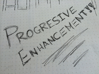 Progressive Enhancement