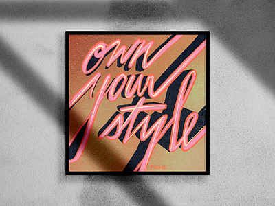 OWN YOUR STYLE - Hand Typography