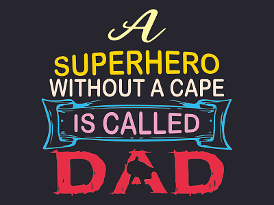 Father's Day Lettering Design. Printing For T Shirt, Banner etc.